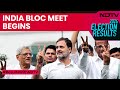 Lok Sabha Election 2024 Result | INDIA Bloc Meeting Begins In New Delhi