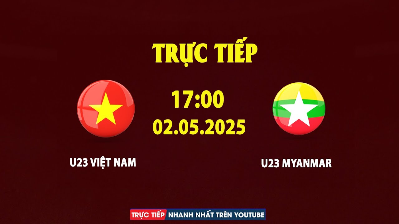 U23 Việt Nam vs U23 Myanmar | Bùng Nổ Siêu Phẩm Mãn Nhãn