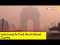 India Listed As Third Most Polluted Country | World Air Quality Report 2023 | NewsX
