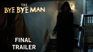 The Bye Bye Man | Final Trailer | Own It Now On Digital HD, Blu-Ray & DVD