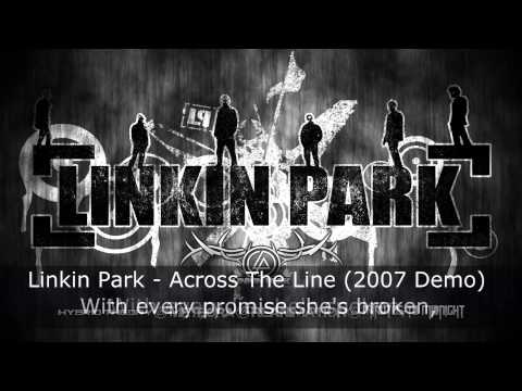Linkin Park - Across The Line (2007 Demo) (Lyrics) [HD]