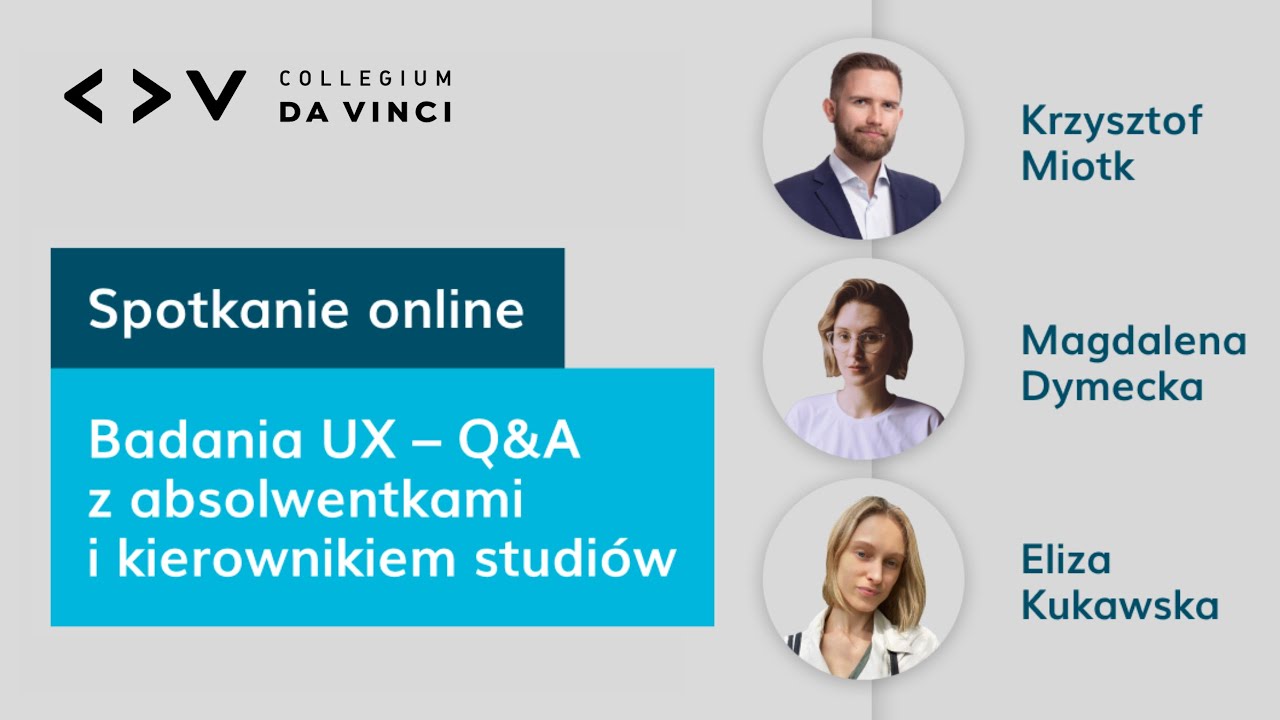 Badania UX – Q&A z absolwentkami i kierownikiem studiów w Collegium Da Vinci