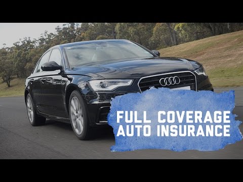 Full Coverage Auto Insurance Explained