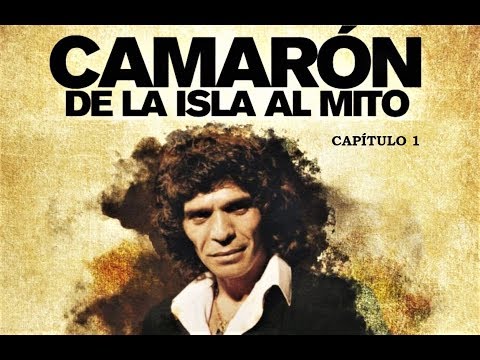 Camarón: De la Isla al Mito'