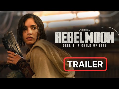Rebel Moon: Part One - A Child of Fire'