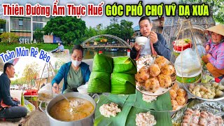 Thiên Đường Ẩm Thực Huế GÓC PHỐ CHỢ VỸ DẠ XƯA -Toàn Món Ngon Rẻ Bèo Chỉ Cần 10K Là Ấm Bụng Buổi Sáng