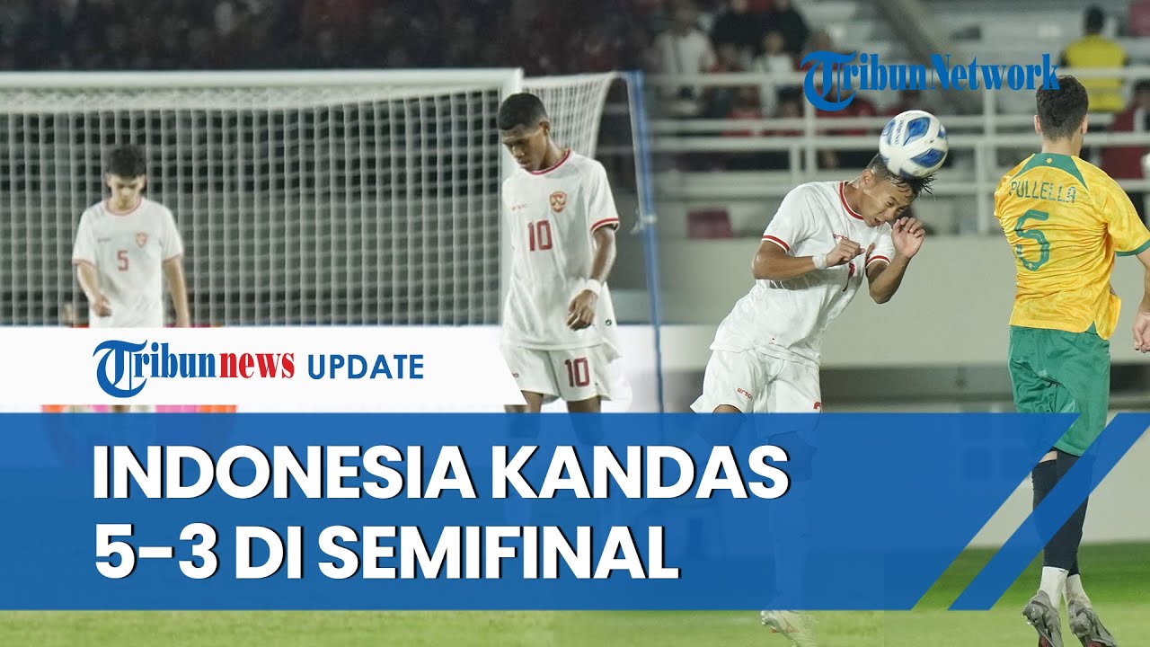 Hasil Laga Semifinal Piala AFF U16 Indonesia vs Australia: Timnas Garuda Digulung dengan Skor 5-3
