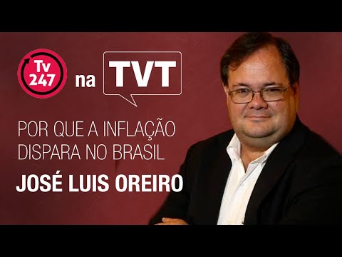 Por que a inflação dispara no Brasil | Economista José Luis Oreiro