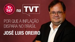 Por que a inflação dispara no Brasil | Economista José Luis Oreiro