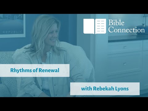 Rhythms of Renewal with Rebekah Lyons