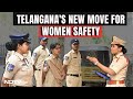 Telanganas New Move For Women Safety