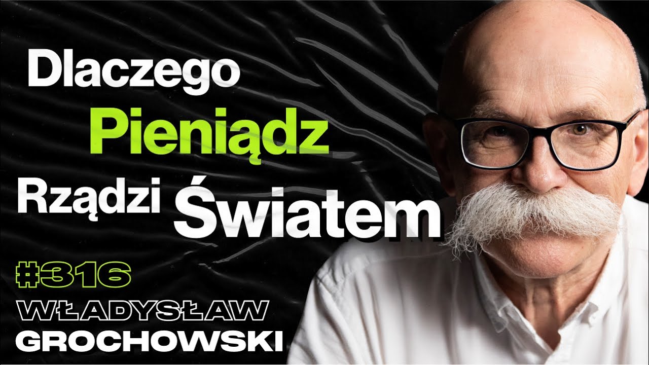 #316 Jak Przestać Marnować Życie? Co Stoi Pomiędzy Tobą, a Dużymi Pieniędzmi? - Władysław Grochowski