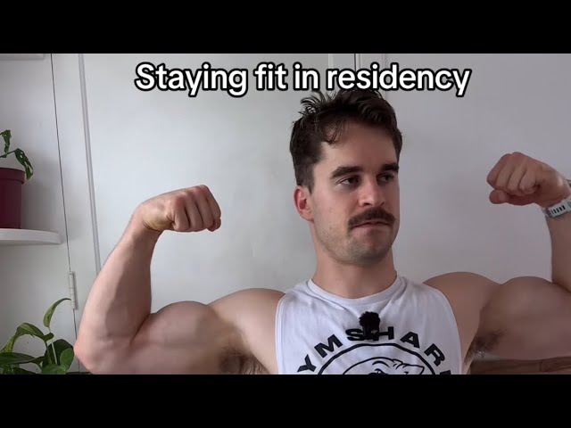 How I keep my physique as a resident