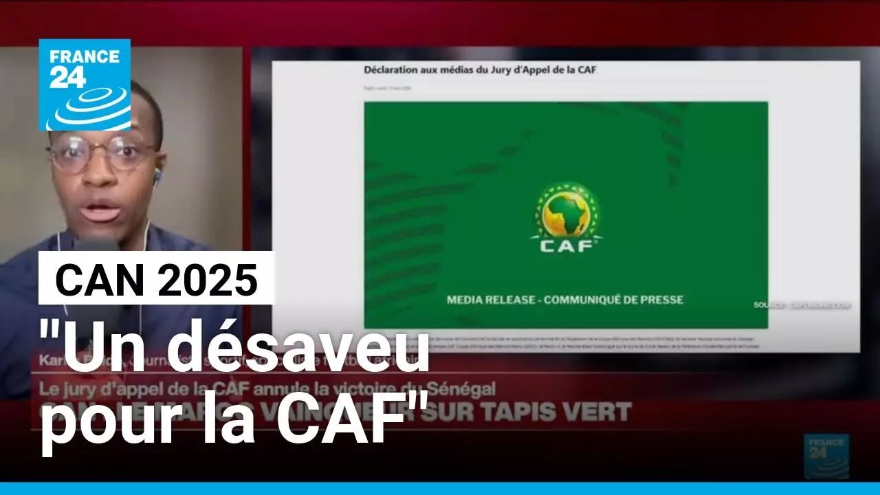 CAN 2025 : inverser le résultat de la finale est "un désaveu de la CAF" • FRANCE 24