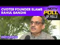 Exit Polls | CVOTER Founder, Yashwant Deshmukh Slams Rahul Gandhi For Modi Fantasy Poll Remarks