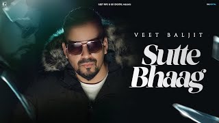 Sutte Bhaag ~ Veet Baljit | Punjabi Song