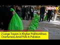 2 Large Towers In Khyber Pakhtunkhwa Overturned | Pak Polls 2024 | NewsX