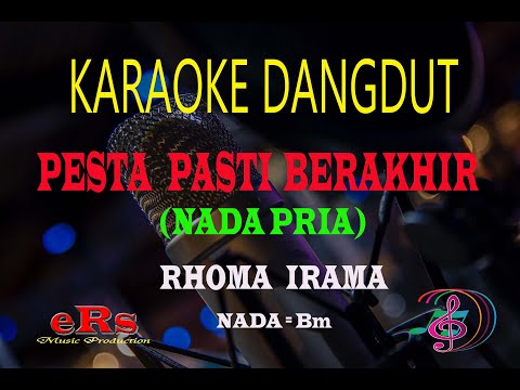 Karaoke Pesta Pasti Berakhir Nada Pria - Rhoma Irama (Karaoke Dangdut Tanpa Vocal)