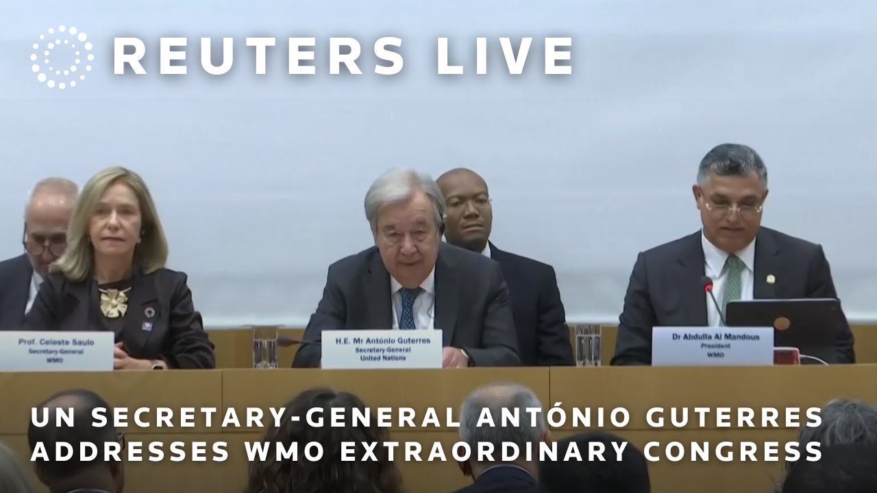 LIVE: UN Secretary-General António Guterres addresses WMO Extraordinary Congress