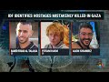 Israeli military identifies hostages mistakenly killed in Gaza   - 04:23 min - News - Video