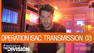 Tom Clancy's The Division - Operation ISAC: Transmission 03