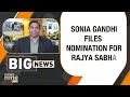 Sonia Gandhis New Political Move: From Lok Sabha to Rajya Sabha | Rajasthan Nomination Filing  - 05:59 min - News - Video