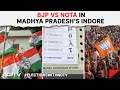 Madhya Pradesh Voting News | BJP Vs NOTA In Madhya Pradesh’s Indore
