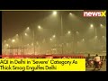 AQI in Delhi in Severe Category | Thick Smog Engulfes Delhi | NewsX