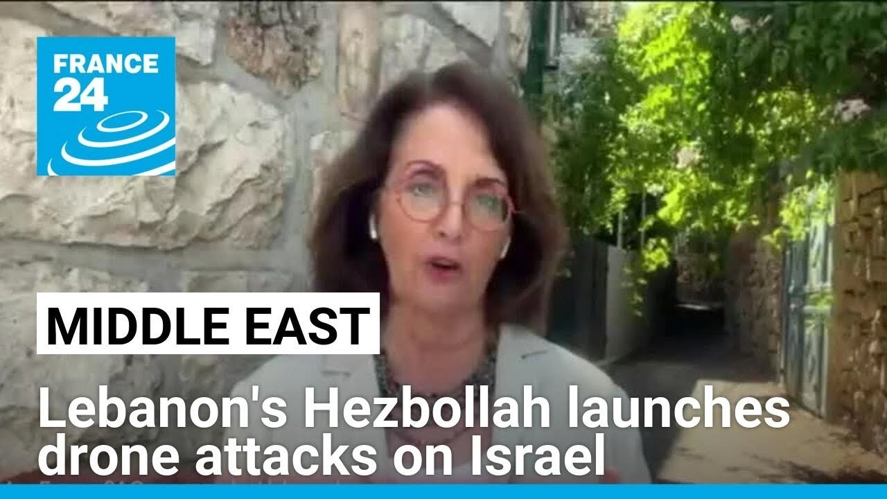 Lebanon's Hezbollah launches drone attacks on Israel, says more to come • FRANCE 24 English