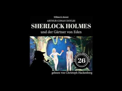 Die neuen Abenteuer | Folge 26: Sherlock Holmes und der Gärtner von Eden (Komplettes Hörbuch)