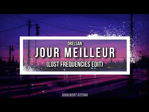 Orelsan - Jour Meilleur (Lost Frequencies Edit) [Subtitulado En Español]