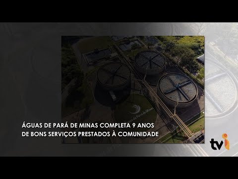 Vídeo: Águas de Pará de Minas completa 9 anos de bons serviços prestados à comunidade