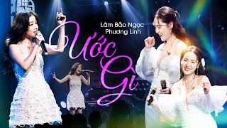 ƯỚC GÌ - LÂM BẢO NGỌC & PHƯƠNG LINH Khiến Fans Say Đắm Với Bản Hit Quen Thuộc Của MỸ TÂM | Live 2025