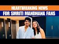 Smriti Mandhana & Palash Muchhal Call Off Wedding, Request Privacy Amid Emotional Time | News9