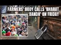 Farmers Protest 2024 | Samyukt Kisan Morcha Calls For Bharat Bandh On February 16