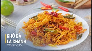 Khô Gà Lá Chanh - Cách Làm Khô Gà Lá Chanh Chi Tiết - Cooky TV