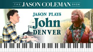 SHOW #54: John Denver Piano Tribute - The Jason Coleman Show