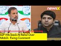 BJP Hits back At Rahul Over Match- Fixing Comment | Political War Of Words Erupts | NewsX