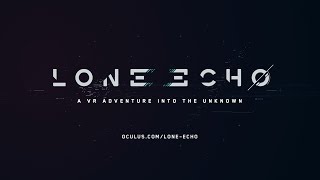 Lone Echo - Trailer di lancio in esclusiva per Oculus Rift + Touch