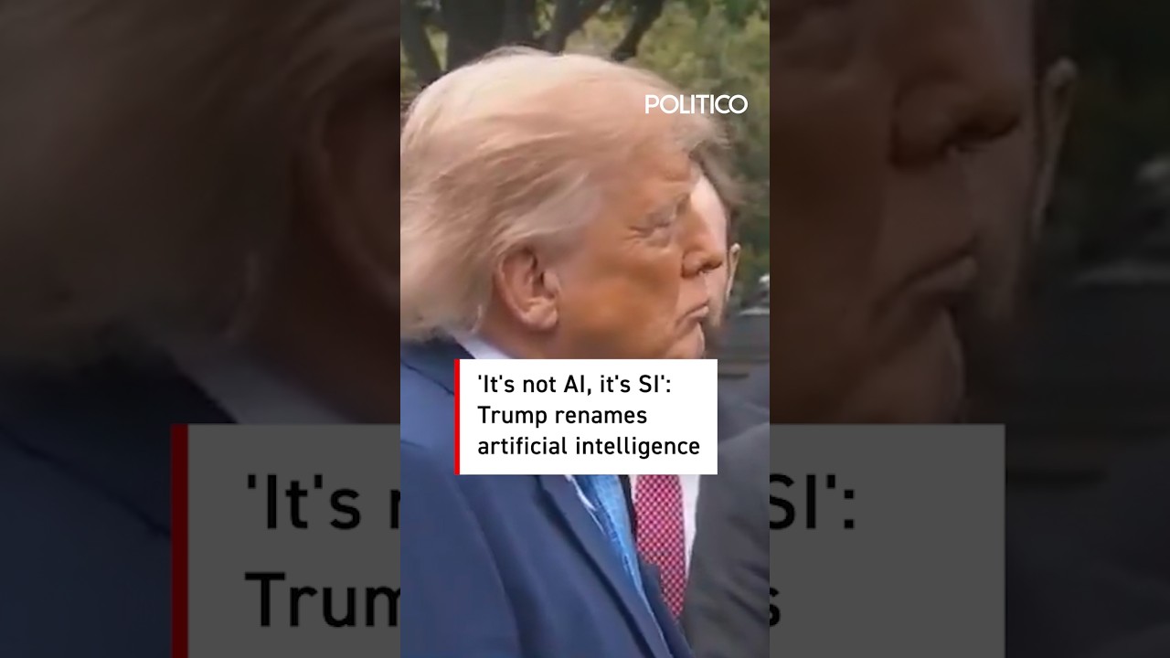 'It's not AI, it's SI': Trump renames artificial intelligence