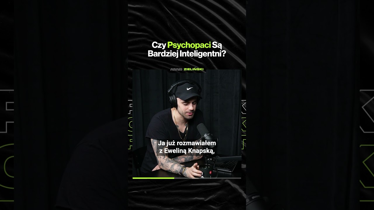 Czy Psychopaci Są Bardziej Inteligentni? – ft. mjr Adam Zieliński