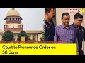 Court Reserves Order on CMs Interim Bail Plea | Court to Pronounce Order on 5th June | NewsX