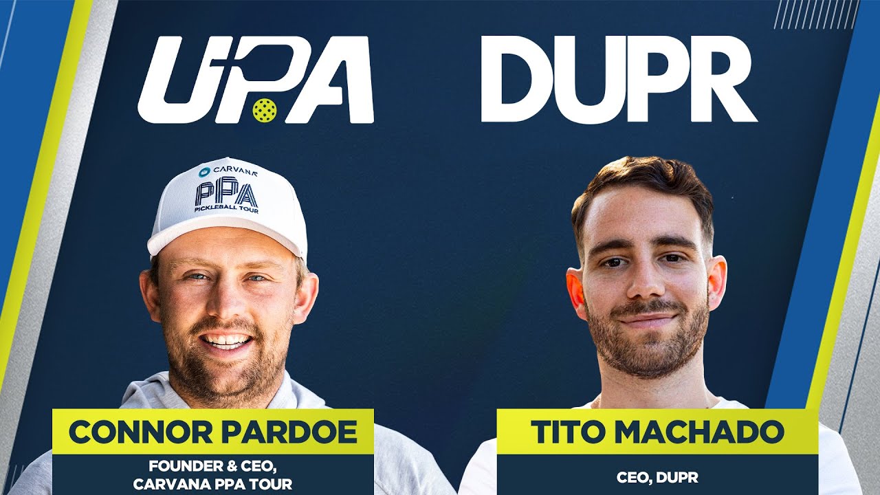 PPA x DUPR Podcast with Connor Pardoe & Tito Machado