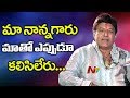 My Father NTR had no time for US: Balakrishna