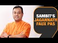 Sambit Patras gaffe on Lord Jagannath sparks a huge row