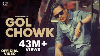 Gol Chowk ~ Gurlez Akhtar x Hustinder Ft Harleen Utradhi | Punjabi Song Video HD
