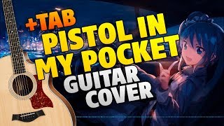 Lana Pellay - Pistol In My Pocket (Guitar Cover by Kaminari, free tabs)