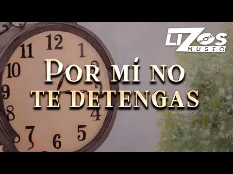 BANDA MS - POR MI NO TE DETENGAS (LETRA)