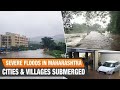 Severe Flooding Hits Maharashtra: Cities and Villages Submerged | Mumbai Rains | Pune Rains | News9
