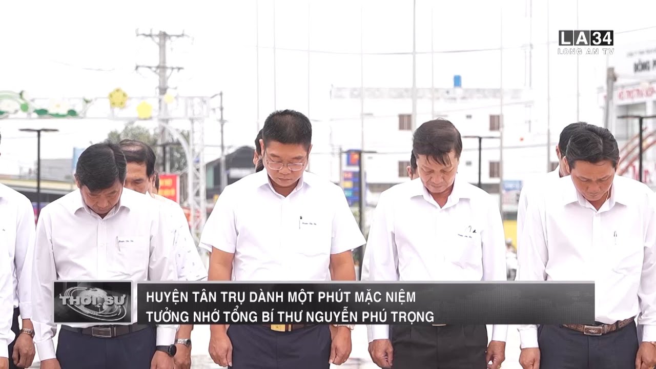 Huyện Tân Trụ dành một phút mặc niệm tưởng nhớ Tổng Bí thư Nguyễn Phú Trọng